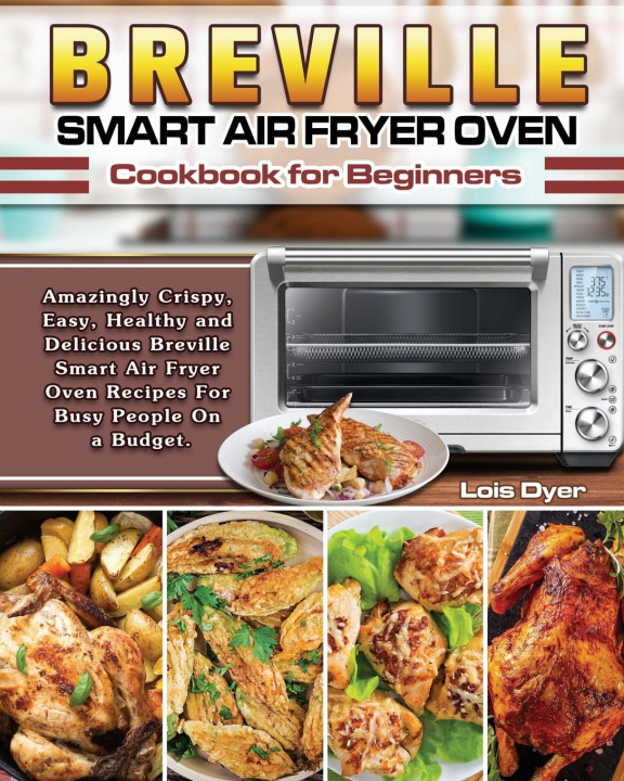 Książka Breville Smart Air Fryer Oven Cookbook for Beginners 