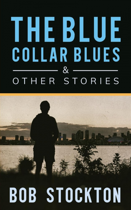Buch Blue Collar Blues and Other Stories Bob Stockton