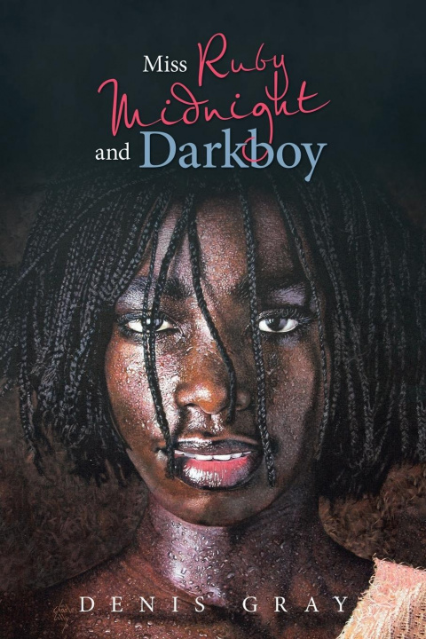 Book Miss Ruby Midnight and Darkboy Denis Gray