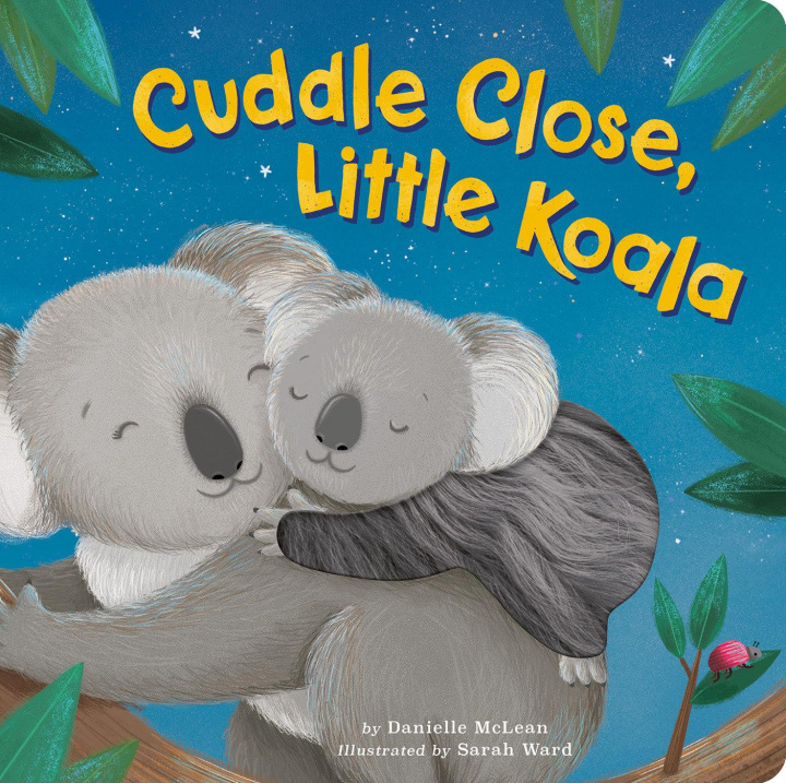 Boek Cuddle Close, Little Koala Sarah Ward