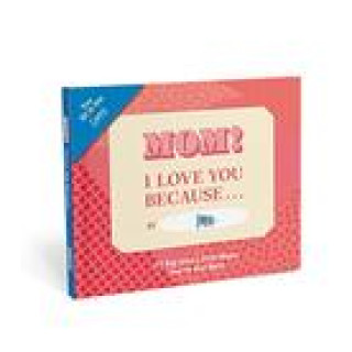 Calendar / Agendă Knock Knock Mom, I Love You Because ... Book Fill in the Love Fill-in-the-Blank Book & Gift Journal 