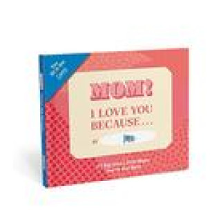 Kalender/Terminbuch Knock Knock Mom, I Love You Because ... Book Fill in the Love Fill-in-the-Blank Book & Gift Journal 