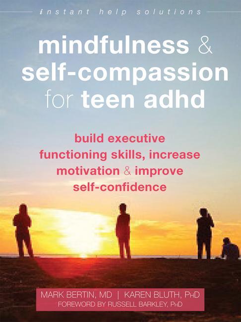 Kniha Mindfulness and Self-Compassion for Teen ADHD Karen Bluth