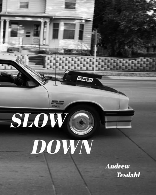 Knjiga Slow Down Andrew Tesdahl