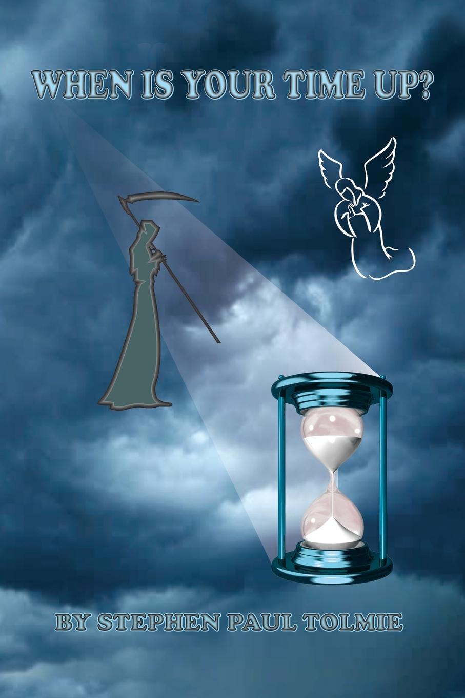 Buch When Is Your Time Up? Stephen Paul Tolmie