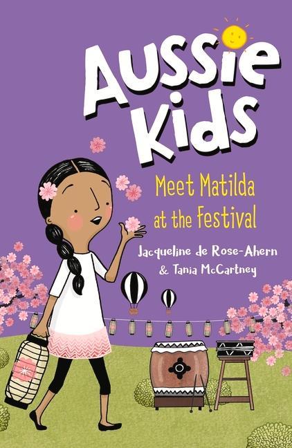 Knjiga Aussie Kids: Meet Matilda at the Festival Jacqueline de RoseAhern