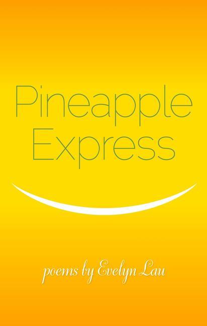 Knjiga Pineapple Express Evelyn Lau