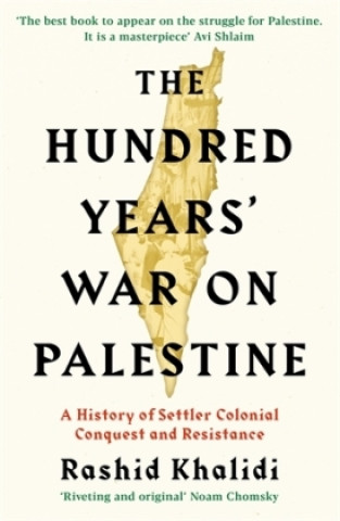 Carte Hundred Years' War on Palestine Rashid I. Khalidi