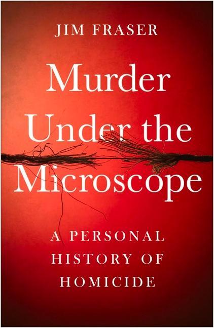Book Murder Under the Microscope James Fraser