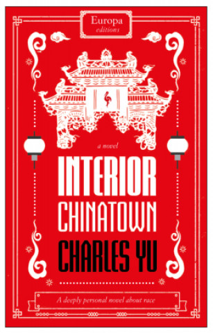 Kniha Interior Chinatown: WINNER OF THE NATIONAL BOOK AWARD 2020 Charles Yu