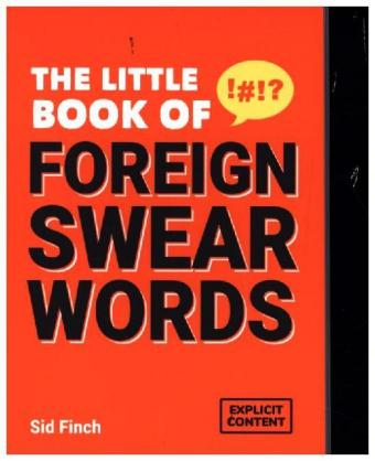 Carte Little Book of Foreign Swear Words Sid Finch