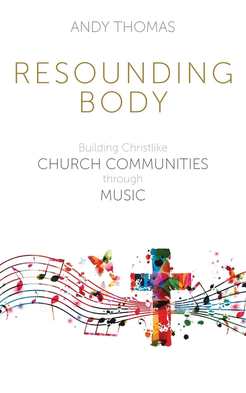 Boek Resounding Body Andy Thomas