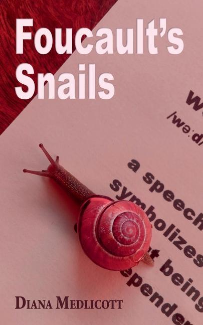 Knjiga Foucault's Snails Diana Medlicott