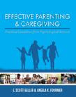 Kniha Effective Parenting and Caregiving E. Scott Geller