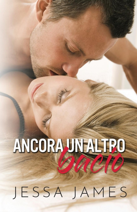 Knjiga Ancora un altro bacio Jessa James
