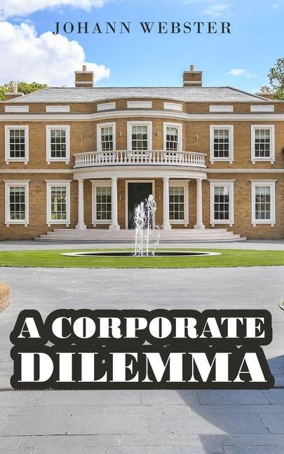 Knjiga Corporate Dilemma Johann Webster