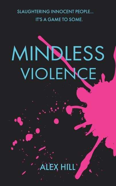 Book Mindless Violence Alex Hill