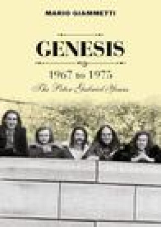 Kniha Genesis 1967 to 1975 Mario Giammetti