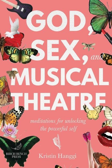 Könyv God, Sex, and Musical Theatre 
