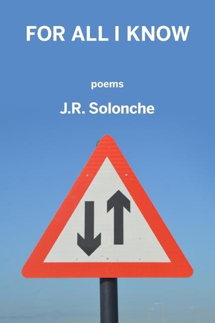 Könyv For All I Know J. R. Solonche