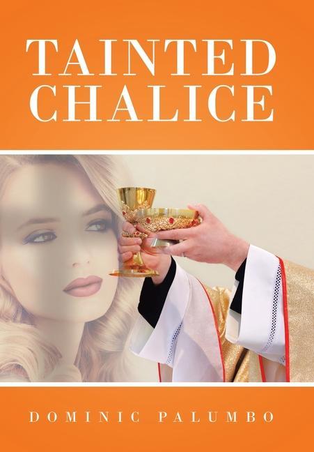 Knjiga Tainted Chalice Dominic Palumbo