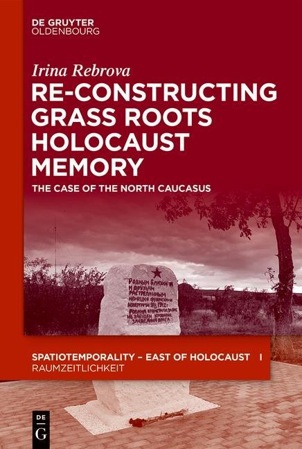 Kniha Re-Constructing Grassroots Holocaust Memory 
