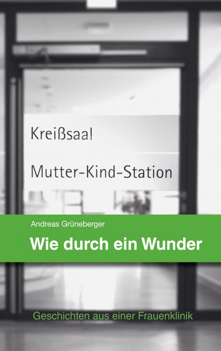 Knjiga Wie durch ein Wunder 