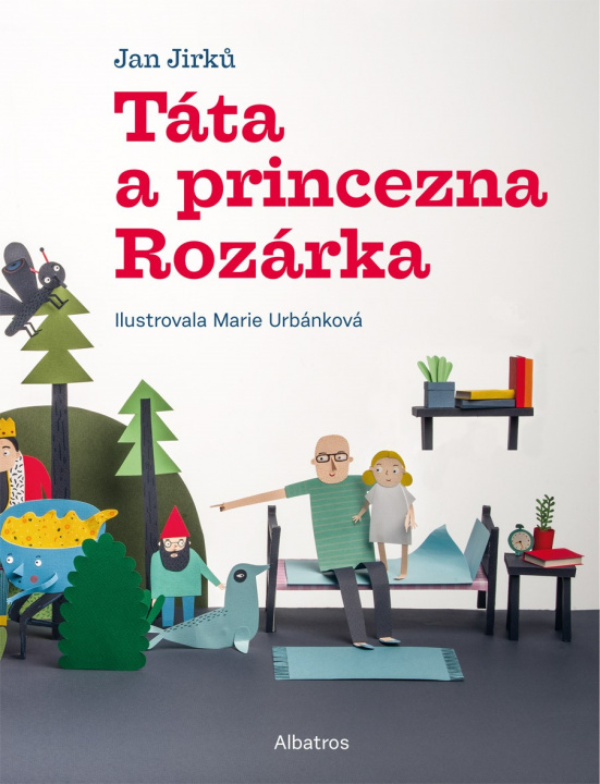 Könyv Táta a princezna Rozárka Jan Jirků