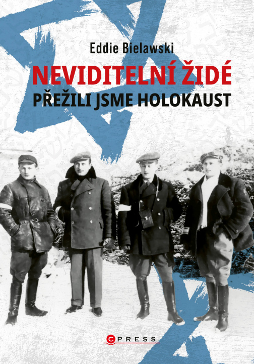 Kniha Neviditelní Židé Přežili jsme holokaust Eddie Bielawski