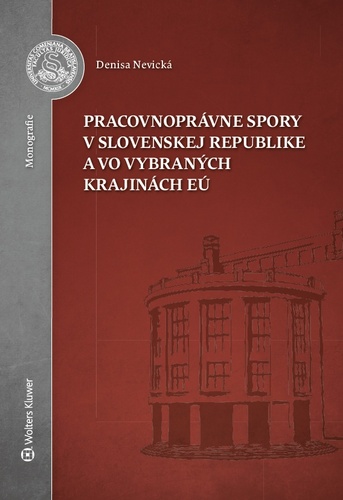 Kniha Pracovnoprávne spory v Slovenskej republike a vo vybraných krajinách EÚ Denisa Nevická