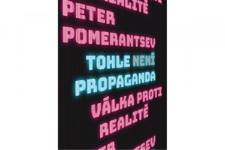 Book Tohle není propaganda Peter Pomerantsev