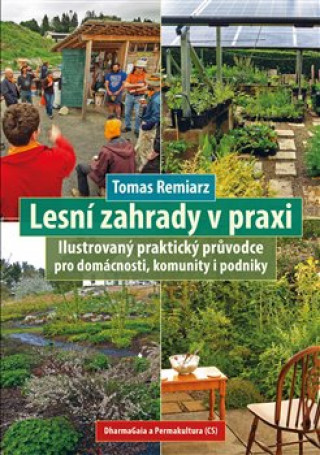 Książka Lesní zahrady v praxi Tomas Remiarz