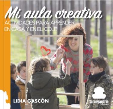 Audio MI AULA CREATIVA. ACTIVIDADES PARA APRENDER EN CASA Y EN EL COLE LIDIA GASCON