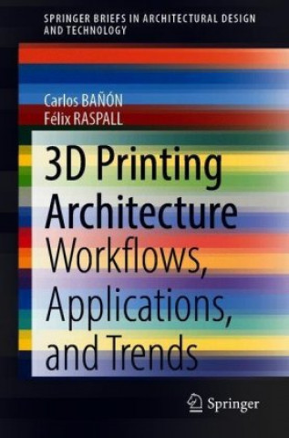 Book 3D Printing Architecture Félix Raspall