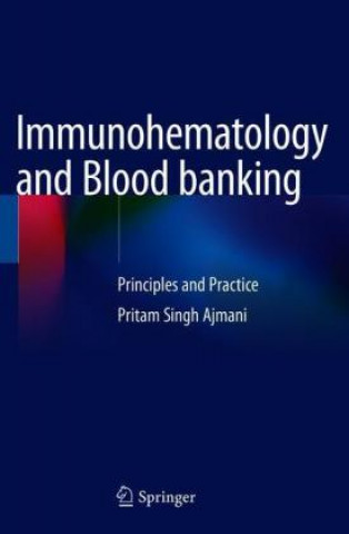 Könyv Immunohematology and Blood banking 