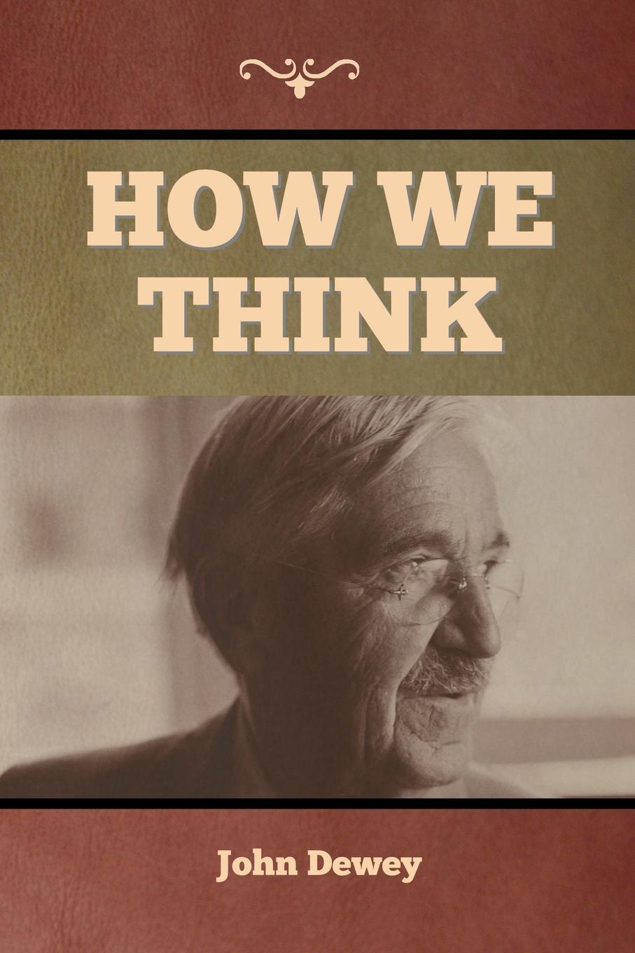 Knjiga How We Think John Dewey