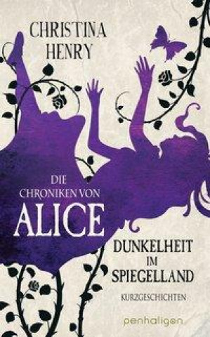Kniha Die Chroniken von Alice - Dunkelheit im Spiegelland Sigrun Zühlke