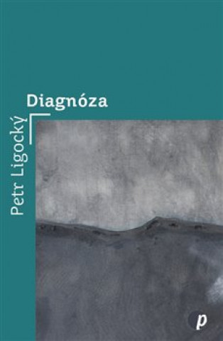 Kniha Diagnóza Petr Ligocký