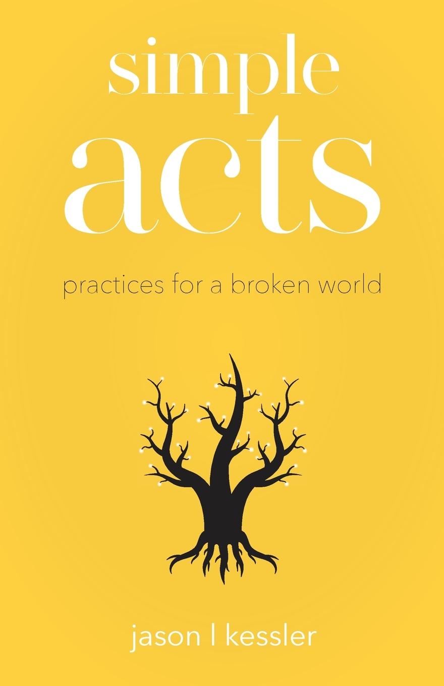 Knjiga Simple Acts Jason L. Kessler