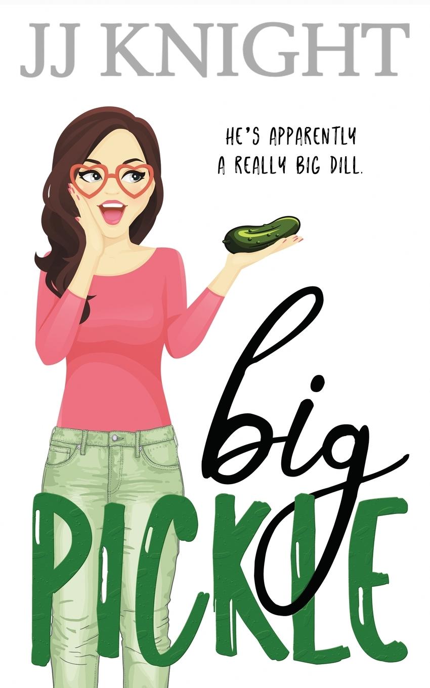 Book Big Pickle Jj Knight
