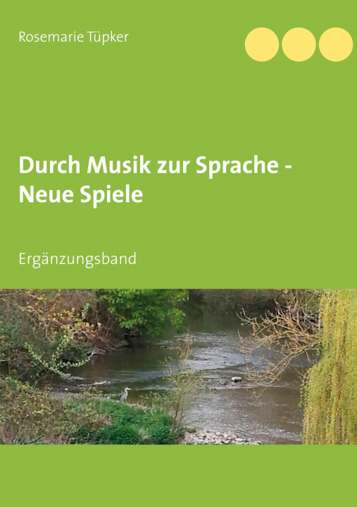 Книга Durch Musik zur Sprache - Neue Spiele 