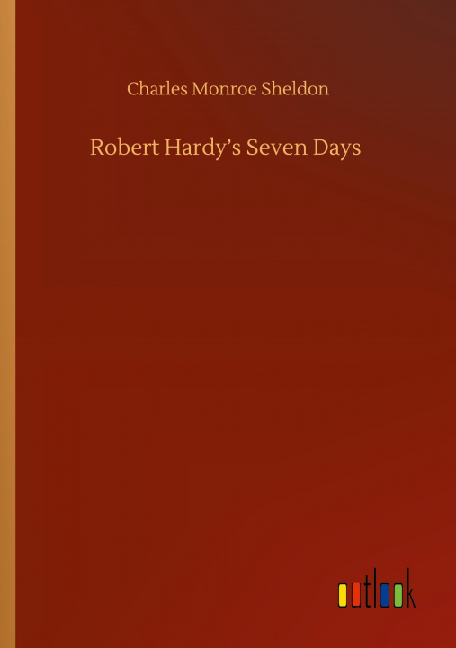 Libro Robert Hardy?s Seven Days Charles Monroe Sheldon