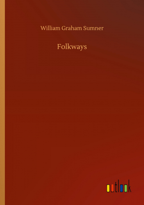 Knjiga Folkways William Graham Sumner