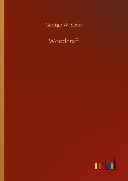 Knjiga Woodcraft George W. Sears