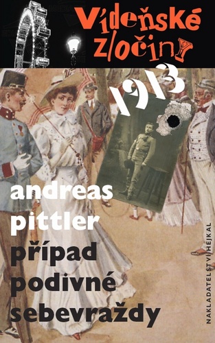 Kniha Vídeňské zločiny 1913 Případ podivné sebevraždy Andreas Pittler