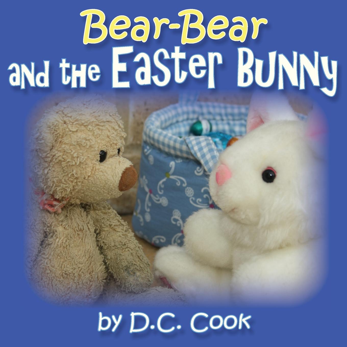 Boek Bear-Bear and the Easter Bunny D. C. Cook