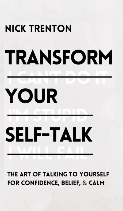 Knjiga Transform Your Self-Talk Nick Trenton