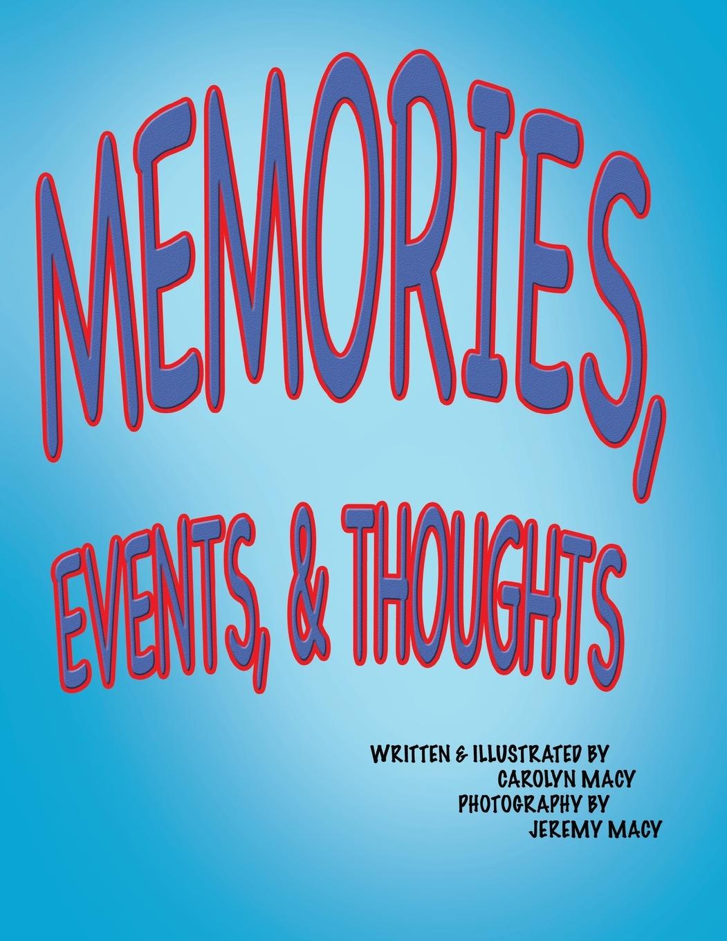 Kniha Memories, Events, & Thoughts Carolyn Macy