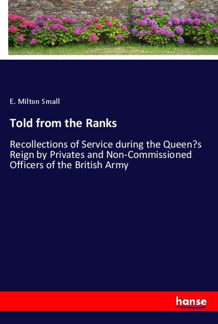 Knjiga Told from the Ranks E. Milton Small