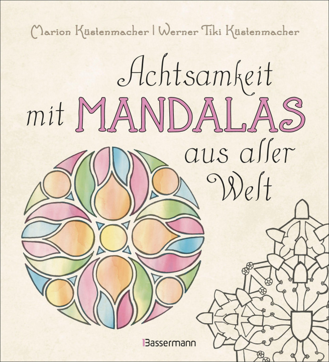Kniha Achtsamkeit mit Mandalas aus aller Welt Werner Tiki Küstenmacher